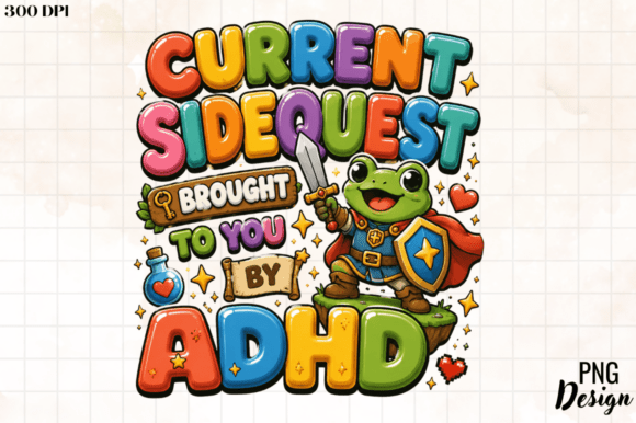 Current Side Quest Brought to You by PNG: A Creative Power-Up for ADHD Warriors