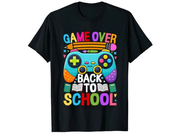 Game Over Fun Back to School T-Shirt