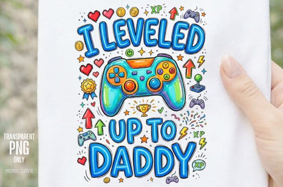I Leveled Up to Daddy Sublimation: A Unique Celebration of Fatherhood and Gaming